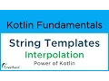 Kotlin String Templates String Interpolation Kotlin for Android 4