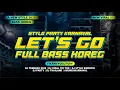 Download Lagu DJ LET'GO KEMLANG CHAI VIRAL TIK TOK A NEW STYLE PARTY 2025 FULL BASS HOREG | FIKRI REVOLUTION