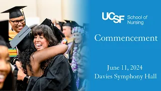 UCSF School of Nursing 2024 Commencement