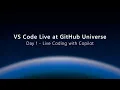 VS Code Live at GitHub Universe - Day 1