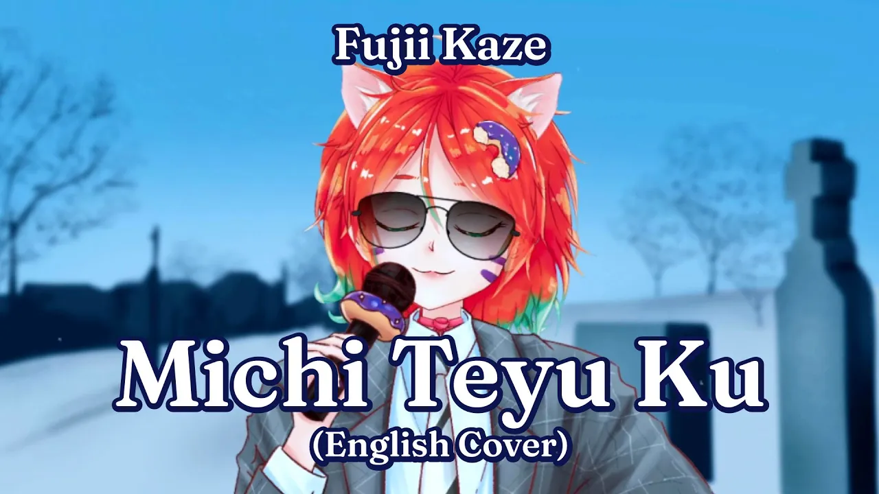 Fujii Kaze – Michi Teyu Ku (Overflowing) english cover「藤井 風」【Donutyue】 Fujii Kaze – Michi Teyu Ku (Overflowing) english cover「藤井 風」【Donutyue】