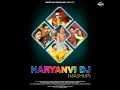 Haryanvi DJ(Mashup)