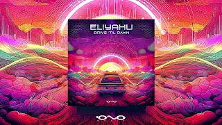 Download Eliyahu (IL) - Drive 'til Dawn (Original Mix) MP3