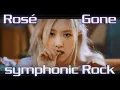 Download Lagu ROSÉ - 'Gone' Symphonic Rock Cover [M/V]
