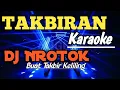 Download Lagu TAKBIRAN Karaoke Dj NROTOK