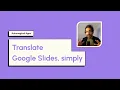 Google Slides Translator Overview by Automagical Apps