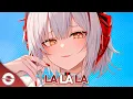 Download Lagu Nightcore - La La La (Lyrics)