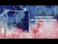 Garreth Broke - Never Enough Time (Official Audio)