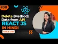 Deleting Data from APIs with React js in Hindi using Vite and Create React App React