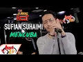 SUFIAN SUHAIMI - MENCUBA ( LIVE ) ( JAMMING HOT )
