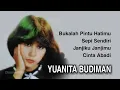 Download Lagu YUANITA BUDIMAN, The Very Best Of : Bukalah Pintu Hatimu-Sepi Sendiri - Janjiku Janjimu-Cinta Abadi