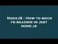 NodeJS How to mock fs readdir in jest node js