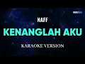Download Lagu Naff - Kenanglah Aku Karaoke Pop