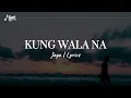Kung Wala Na - Jaya  | Lyrics