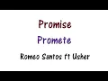 Promise - Romeo Santos ft Usher Lyrics English and Spanish - Translation to English AND to Spanish