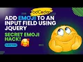How to Add Emoji to an Input Field Using jQuery SECRET Emoji Hack