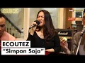 Download Lagu ECOUTEZ - SIMPAN SAJA | OZCLUSIVE