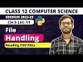 Chapter 5 File Handing Reading from CSV files Class 12 computer science Class 12 Python