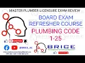 MASTER PLUMBER REFRESHER COURSE - PLUMBING CODE 1-25
