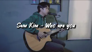 Download Sam Kim - Who Are You ( Goblin \ MP3