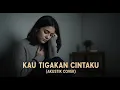 Lagu KAU TIGAKAN CINTAKU – ELKASIH | Akustik Paling Galau By 7Frekuensi