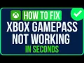 Xbox Game Pass Not Working FIXED Fix Gamepass Not Working On Xbox