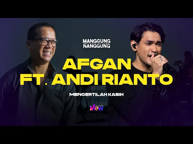 Download MP3 Afgan ft. Andi Rianto - Mengertilah Kasih | Live at #ManggungNanggung Eps.124