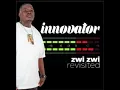 Innovator - Zwi zwi revisited