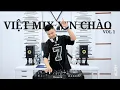 Download Lagu VIỆT MIX XIN CHÀO VOL 1 - STUDIO DJ HUY TP