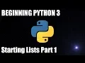 Beginning Python 3 By Doing - Lists Part 1