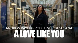 andrew rayel u0026 robbie seed u0026 susana a love like you official music video 