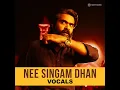 Nee Singam Dhan (Vocals Only)