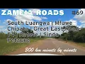 4K Driver View: South Luangwa | Mfuwe | Chipata | Great East Road | T4 | Katete | Sinda | Petauke
