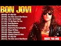 Lagu Bon Jovi Best Rock Songs Playlist Ever 🔰 Bon Jovi Greatest Hits Of Full Album 💥