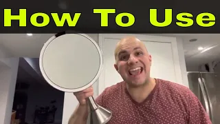 How To Use A SimpleHuman Illuminated Mirror-Full Tutorial