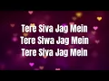 Tere Siva Jag Mein | Lyrics | Tadap | Ahan Shetty, Tara S | Pritam, Shilpa, Darshan, Charan,Shashwat