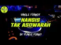 Download Lagu Funkot - NANGIS TAK ASOWARAH [BY YUNUZ FUNKY]