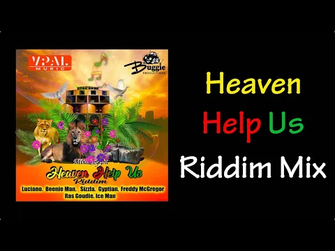 Download MP3 Heaven Help Us Riddim Mix (2018)