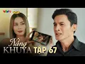 Download Lagu NẮNG KHUYA - TẬP 67 | Phim Hay 2025 | N Q Trường Thịnh, Lê Minh Thành, Nhật Hạ, Thanh Hiền,Ma Ran Do