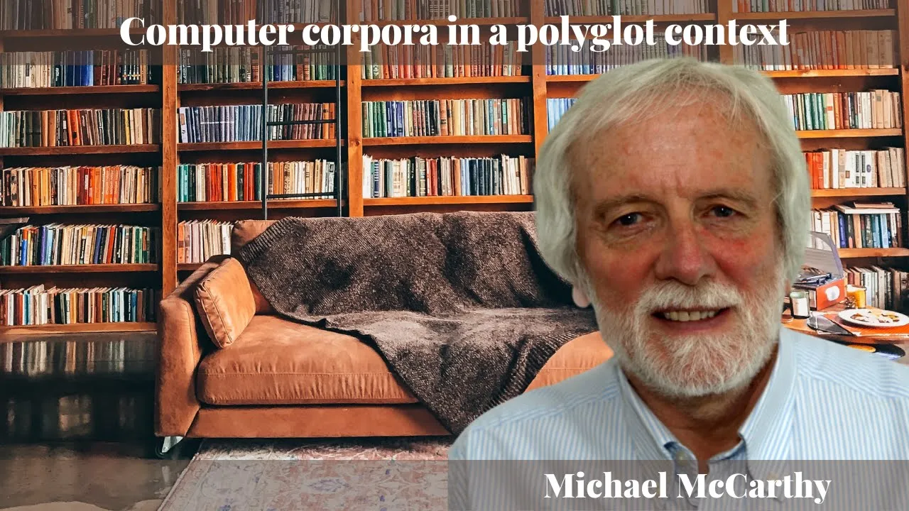 Michael McCarthy - Computer corpora in a polyglot context