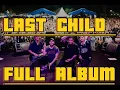 Download Lagu LAGU LAST CHILD FULL ALBUM RANDOM