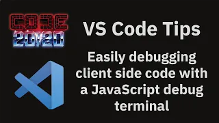 VS Code tips Easily debugging client side code with a JavaScript debug terminal