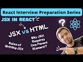 JSX in React JSX vs HTML Why JSX Needs One Parent Element React Interview Preparation