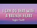 Download Lagu Taylor Swift – I Can Do It With A Broken Heart (Lyrics)