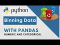 A guide to binning data with python numeric and categorical