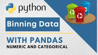 A guide to binning data with python numeric and categorical