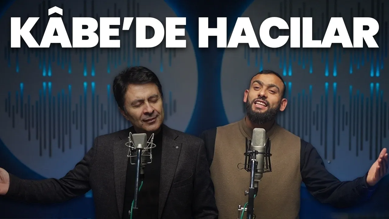 Kâbe'de Hacılar Hû Der Allah | Abdurrahman Önül & Celal Karatüre