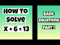 Algebra Equations Solving Basic Algebra Equations Part 1