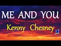 ME AND YOU - KENNY CHESNEY