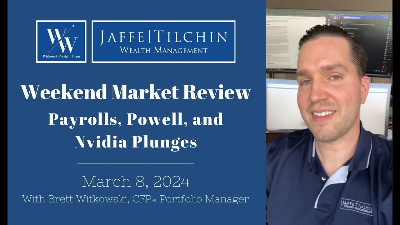 Weekend Market Review | Payrolls, Powell, and Nvidia Plunges | March 8, 2024